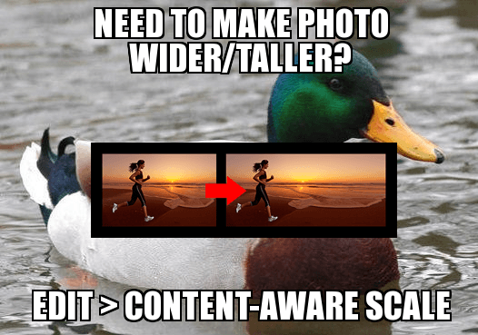 Need to make photo wider/taller? Edit > Content-Aware Scale. Need to make photo wider/taller? Edit > Content-Aware Scale.